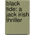 Black Tide: A Jack Irish Thriller