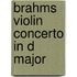 Brahms Violin Concerto in D Major