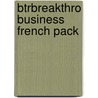 Btrbreakthro Business French Pack door Brian Hill