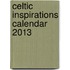 Celtic Inspirations Calendar 2013