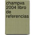 Champva 2004 Libro de Referencias