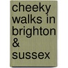 Cheeky Walks In Brighton & Sussex door Tim Bick