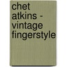 Chet Atkins - Vintage Fingerstyle door Chet Atkins