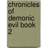 Chronicles Of Demonic Evil Book 2 by Robert W. Pelton