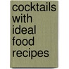 Cocktails with Ideal Food Recipes door Gianfranco Di Niso
