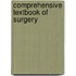 Comprehensive Textbook Of Surgery