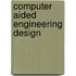 Computer Aided Engineering Design