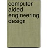 Computer Aided Engineering Design door Birendra Sahay