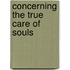 Concerning The True Care Of Souls