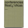 Conferencias Filosï¿½Ficas ... door Enrique Jos� Varona