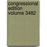 Congressional Edition Volume 3482 door Professor United States Congress