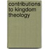 Contributions to Kingdom Theology