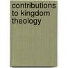 Contributions to Kingdom Theology door Hugo Monroy