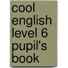 Cool English Level 6 Pupil's Book door Herbert Puchta