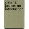 Criminal Justice: An Introduction door Peter Joyce