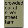 Crowded Out at Silver Street Farm door Nicola Davies