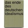Das Ende Des Deutschen Idealismus door Gábor Lovas