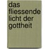 Das Fliessende Licht Der Gottheit