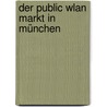Der Public Wlan Markt In München door Maximilian Vogel