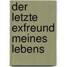 Der letzte Exfreund meines Lebens by Clodagh Murphy