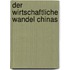 Der wirtschaftliche Wandel Chinas