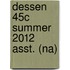 Dessen 45c Summer 2012 Asst. (Na)