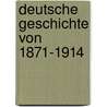 Deutsche Geschichte Von 1871-1914 door Fritz Hartung