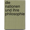 Die Nationen Und Ihre Philosophie door Wilhelm Wundt