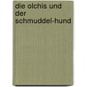 Die Olchis und der Schmuddel-Hund door Erhard Dietl