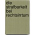 Die Strafbarkeit Bei Rechtsirrtum