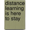 Distance Learning Is Here To Stay door Mickey Shachar