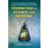 Dogmatism in Science and Medicine