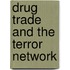 Drug Trade and the Terror Network