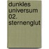 Dunkles Universum 02. Sternenglut