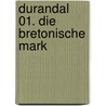 Durandal 01. Die Bretonische Mark by Nicolas Jarry