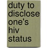 Duty To Disclose One's Hiv Status by Ngcimezile Mweso