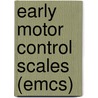 Early Motor Control Scales (emcs) by Julie E. Cleary