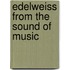 Edelweiss from the Sound of Music