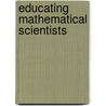 Educating Mathematical Scientists by Subcommittee National Research Council