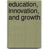 Education, Innovation, and Growth by Normann Müller