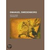 Emanuel Swedenborg; Servus Domini by Jr. John Bigelow