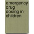 Emergency Drug Dosing In Children