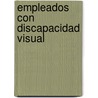 Empleados Con Discapacidad Visual by United States Government