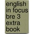 English in Focus Bre 3 Extra Book