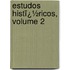 Estudos Histï¿½Ricos, Volume 2