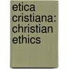 Etica Cristiana: Christian Ethics door Nyenhuis