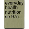 Everyday Health Nutrition Se 97c. door Globe Fearon