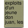 Exploits D'un Jeune Don Juan, Les door Guillaume Apollinaire