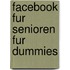 Facebook Fur Senioren Fur Dummies
