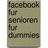 Facebook Fur Senioren Fur Dummies by Marsha Collier